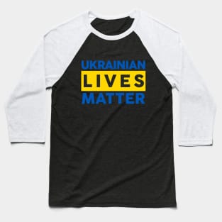 Ukrainian Lives Matter Baseball T-Shirt